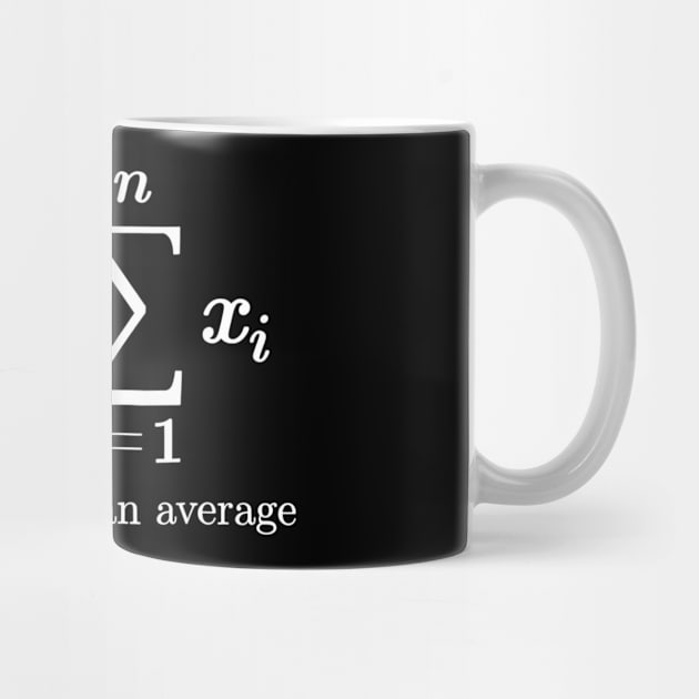 Be Greater Than Average Math Joke Funny Math Teacher by agustinbosman